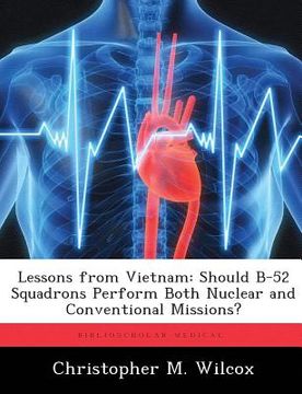 portada Lessons from Vietnam: Should B-52 Squadrons Perform Both Nuclear and Conventional Missions? (in English)