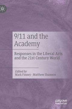 portada 9/11 and the Academy: Responses in the Liberal Arts and the 21st Century World (in English)