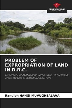 Problem of Expropriation of Land in D.R.C.