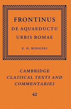 portada Frontinus: De Aquaeductu Urbis Romae Hardback (Cambridge Classical Texts and Commentaries) (in English)