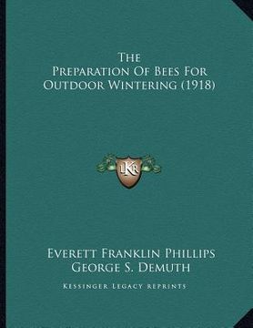 portada the preparation of bees for outdoor wintering (1918) (en Inglés)