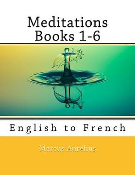 portada Meditations Books 1-6: English to French (en Inglés)