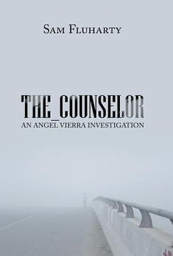 portada The_Counselor: An Angel Vierra Investigation (en Inglés)