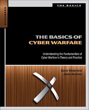 portada The Basics of Cyber Warfare: Understanding the Fundamentals of Cyber Warfare in Theory and Practice 