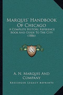 portada marquis' handbook of chicago: a complete history, reference book and guide to the city (1886) (en Inglés)