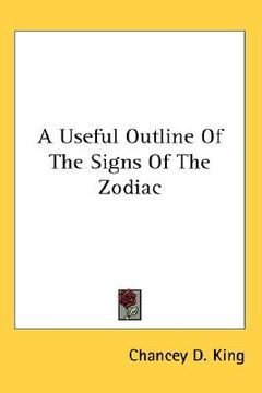 portada a useful outline of the signs of the zodiac (en Inglés)
