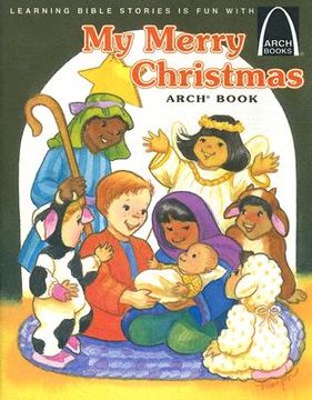 portada my merry christmas arch book: luke 2:1-20 for children (en Inglés)