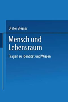 portada Mensch und Lebensraum: Fragen zu Identität und Wissen (en Alemán)