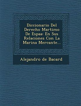 portada Diccionario del Derecho Martimo de Espaa: En sus Relaciones con la Marina Mercante.
