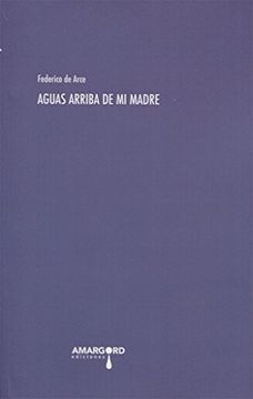 portada Aguas Arriba de mi Madre (Helado de Mamey Punto Verde) (in Spanish)