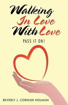 portada Walking in Love with Love: Pass It On! (en Inglés)