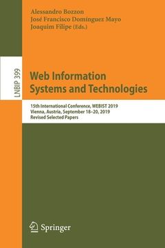 portada Web Information Systems and Technologies: 15th International Conference, Webist 2019, Vienna, Austria, September 18-20, 2019, Revised Selected Papers (in English)