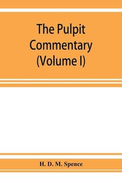 portada The pulpit commentary (Volume I) (en Inglés)