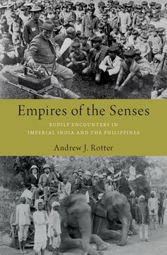 portada Empires of the Senses: Bodily Encounters in Imperial India and the Philippines (en Inglés)