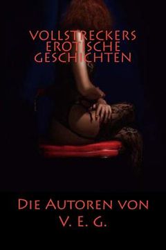 portada Vollstreckers Erotische Geschichten: Erotikgeschichten (en Alemán)