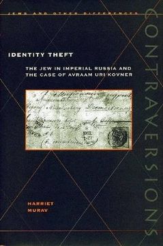 portada Identity Theft: The jew in Imperial Russia and the Case of Avraam uri Kovner (en Inglés)