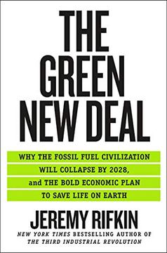 portada The Green new Deal: Why the Fossil Fuel Civilization Will Collapse by 2028, and the Bold Economic Plan to Save Life on Earth (in English)