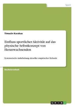 portada Einfluss Sportlicher Aktivitat Auf Das Physische Selbstkonzept Von Heranwachsenden (German Edition)