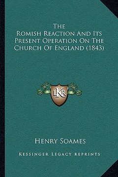 portada the romish reaction and its present operation on the church of england (1843)