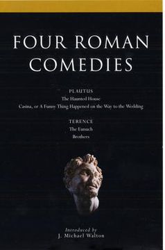 portada Four Roman Comedies: The Haunted House/Casina, or a Funny Thing Happened on the Way to the Wedding/The Eunuch/Brothers (en Inglés)