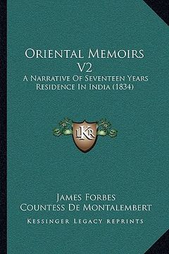 portada oriental memoirs v2: a narrative of seventeen years residence in india (1834) (in English)