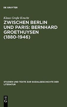 portada Zwischen Berlin und Paris: Bernhard Groethuysen (en Alemán)