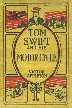 portada Tom Swift and His Motor Cycle: The 100th Anniversary Rewrite Project (in English)