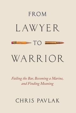 portada From Lawyer to Warrior: Failing the Bar, Becoming a Marine, and Finding Meaning (en Inglés)