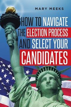 portada How to navigate the election process and select your candidates