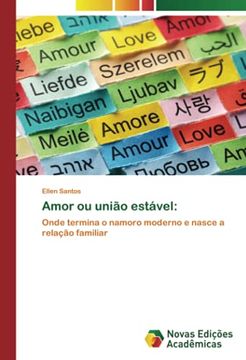 portada Amor ou União Estável: Onde Termina o Namoro Moderno e Nasce a Relação Familiar (en Portugués)