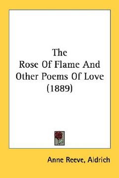 portada the rose of flame and other poems of love (1889) (en Inglés)