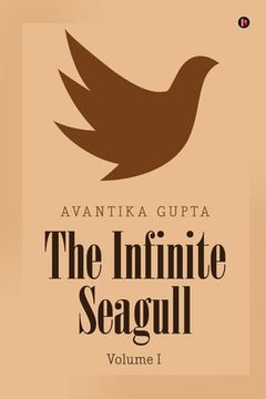 portada The Infinite Seagull: Volume I (in English)