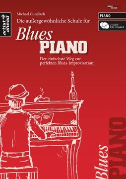 portada Die Schule für Blues Piano: Der einfachste Weg zur perfekten Blues-Improvisation! (inkl. 2 CDs) (en Alemán)