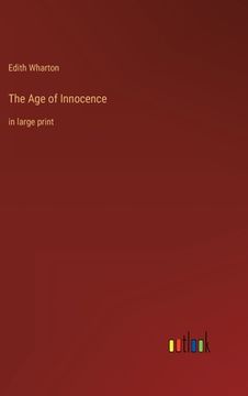 portada The Age of Innocence: in large print (in English)