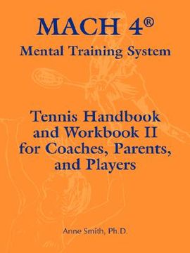 portada mach 4 mental training system tennis handbook and workbook ii for coaches, parents, and players (en Inglés)
