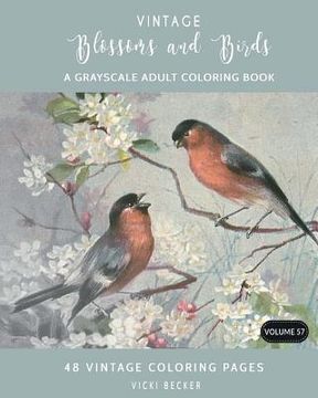 portada Vintage Blossoms and Birds: A Grayscale Adult Coloring Book (en Inglés)