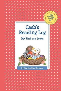 portada Cash's Reading Log: My First 200 Books (Gatst) (Grow a Thousand Stories Tall) (en Inglés)