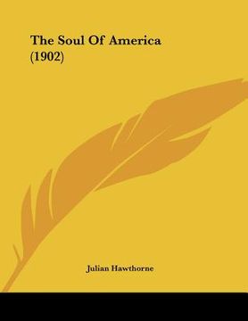 portada the soul of america (1902) (en Inglés)