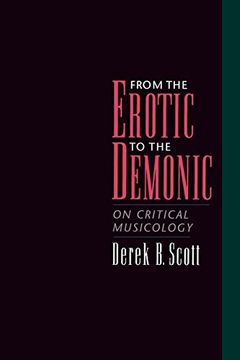 portada From the Erotic to the Demonic: On Critical Musicology 