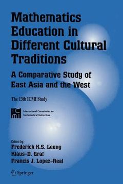 portada mathematics education in different cultural traditions- a comparative study of east asia and the west: the 13th icmi study