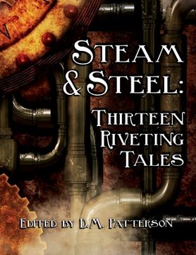 portada Steam and Steel: Thirteen Riveting Tales: A Steampunk anthology by HCS Publishing (en Inglés)
