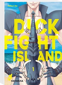 portada Dick Fight Island 1: Hocherotischer Fantasy-Yaoi-Zweiteiler ab 18 - mit sns Card zum Sammeln in der Ersten Auflage! (1) (en Alemán)