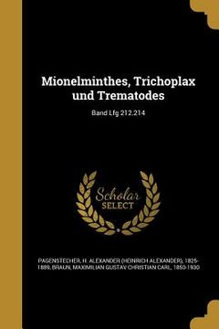 portada Mionelminthes, Trichoplax und Trematodes; Band Lfg 212.214 (en Alemán)