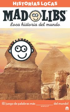Mad Libs. Historias Locas. Loca Historia del Mundo. (in Spanish)