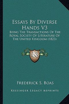 portada essays by diverse hands v3: being the transactions of the royal society of literature of the united kingdom (1823) (en Inglés)