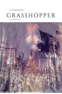 portada A Trespassing Grasshopper (en Inglés)