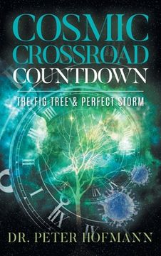 portada Cosmic Crossroad Countdown: The Fig Tree & Perfect Storm (en Inglés)
