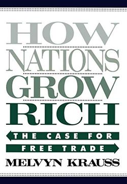 portada How Nations Grow Rich: The Case for Free Trade (en Inglés)