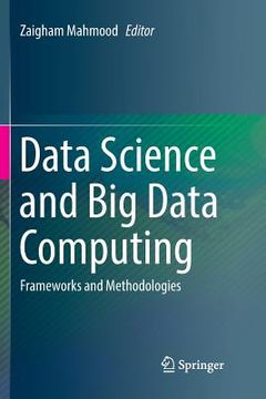 portada Data Science and Big Data Computing: Frameworks and Methodologies (en Inglés)
