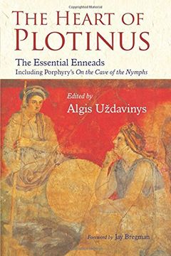 portada The Heart of Plotinus,The Essential Enneads Inlcuding Porphyry´S on the Cave of the Nymphs (en Inglés)